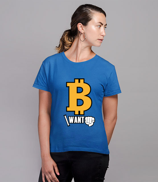 Kazdy chce byc bogaty koszulka z nadrukiem bitcoin kryptowaluty kobieta jipi pl 1845 79