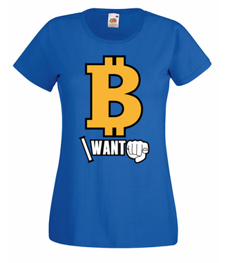 Każdy chce być bogaty - Koszulka z nadrukiem - Kryptowaluty - bitcoin - Damska