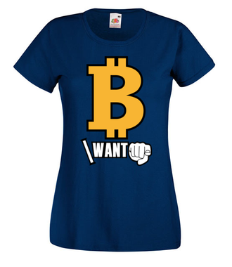 Każdy chce być bogaty - Koszulka z nadrukiem - Kryptowaluty - bitcoin - Damska