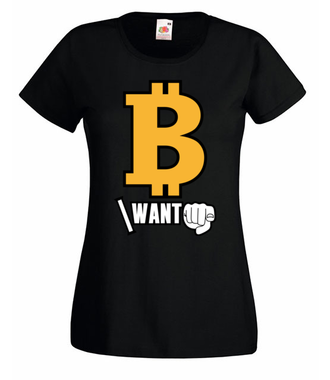 Każdy chce być bogaty - Koszulka z nadrukiem - Kryptowaluty - bitcoin - Damska