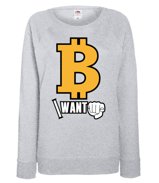 Kazdy chce byc bogaty bluza z nadrukiem kryptowaluty bitcoin kobieta jipi pl 1845 118