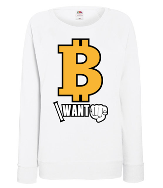 Każdy chce być bogaty - Bluza z nadrukiem - Kryptowaluty - bitcoin - Damska