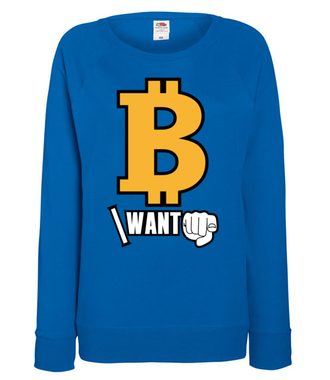 Każdy chce być bogaty - Bluza z nadrukiem - Kryptowaluty - bitcoin - Damska