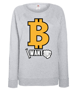 Każdy chce być bogaty - Bluza z nadrukiem - Kryptowaluty - bitcoin - Damska
