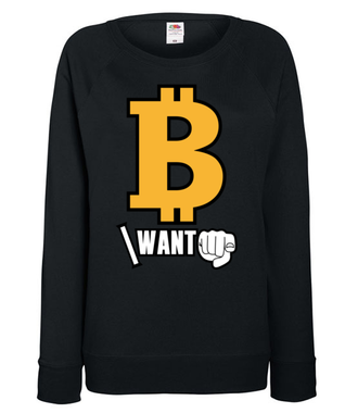 Każdy chce być bogaty - Bluza z nadrukiem - Kryptowaluty - bitcoin - Damska