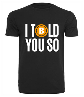 Tak, mówiłeś! - Koszulka z nadrukiem - Kryptowaluty - bitcoin - Męska
