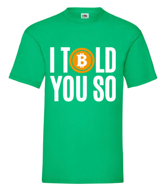 Tak, mówiłeś! - Koszulka z nadrukiem - Kryptowaluty - bitcoin - Męska
