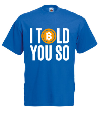 Tak, mówiłeś! - Koszulka z nadrukiem - Kryptowaluty - bitcoin - Męska