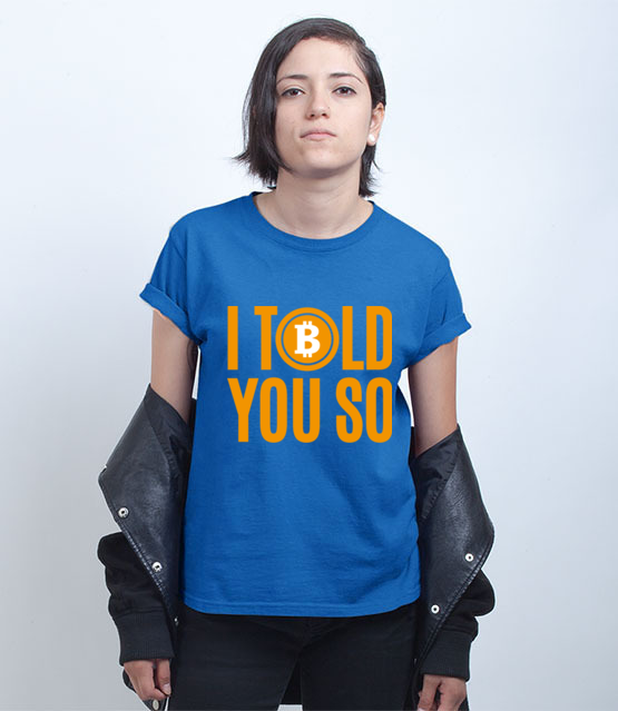 Kazdy przyzna ci racje koszulka z nadrukiem kryptowaluty bitcoin kobieta jipi pl 1875 73