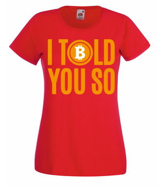 Każdy przyzna ci rację - Koszulka z nadrukiem - Kryptowaluty - bitcoin - Damska