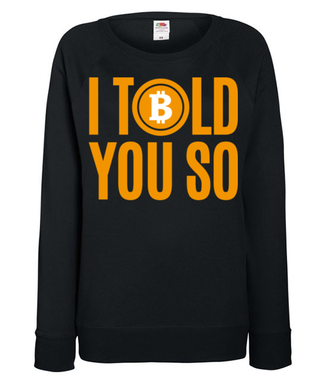 Każdy przyzna ci rację - Bluza z nadrukiem - Bitcoin - Kryptowaluty - Damska