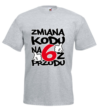 Zmiana kodu na 6 z przodu - Koszulka z nadrukiem - Urodziny - Męska