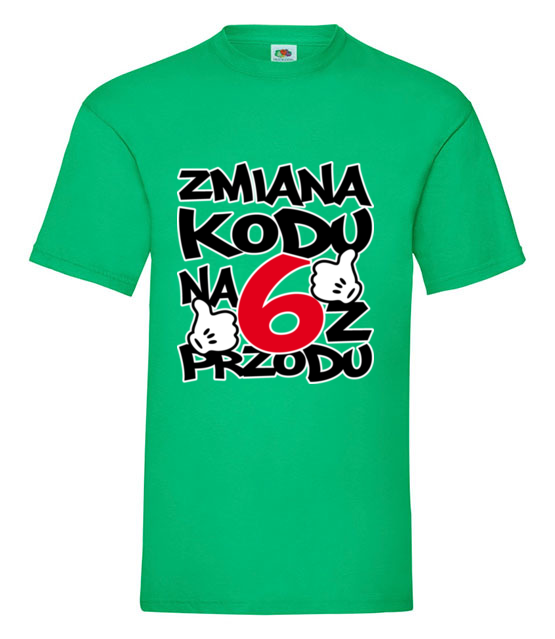Zmiana kodu na 6 z przodu koszulka z nadrukiem urodziny mezczyzna jipi pl 1995 186