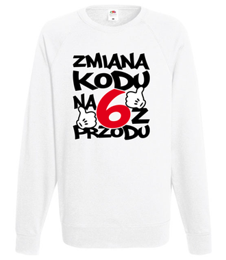 Zmiana kodu na 6 z przodu - Bluza z nadrukiem - Urodziny - Męska
