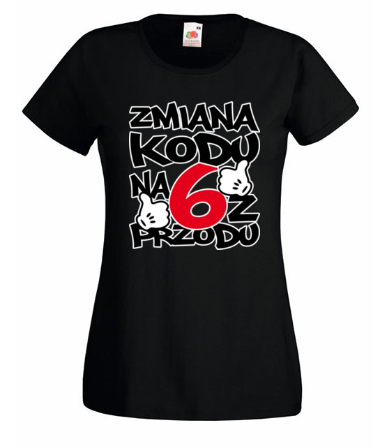 Zmiana kodu na 6 z przodu koszulka z nadrukiem urodziny kobieta jipi pl 1995 59