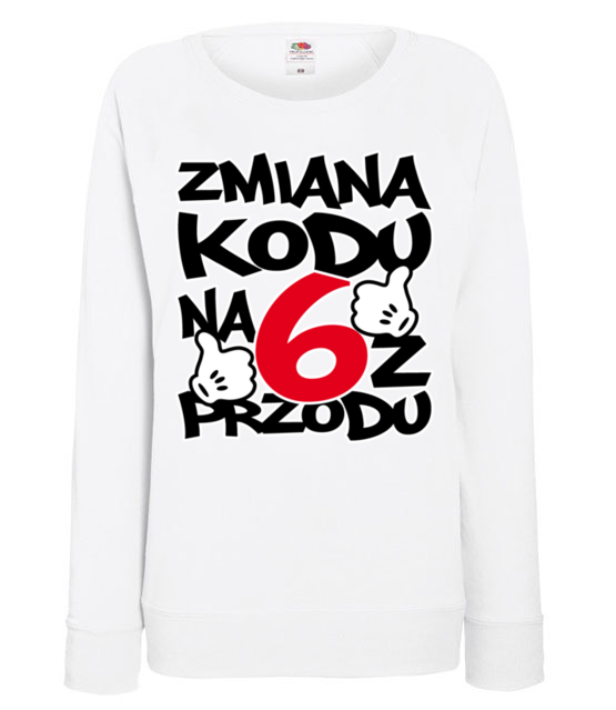 Zmiana kodu na 6 z przodu bluza z nadrukiem urodziny kobieta jipi pl 1995 114