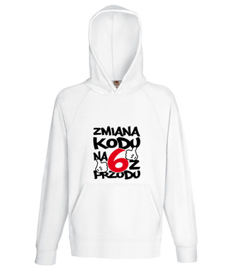 Zmiana kodu na 6 z przodu - Bluza z nadrukiem - Urodziny - Męska z kapturem