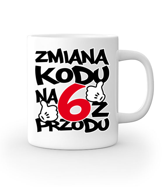 Zmiana kodu na 6 z przodu kubek z nadrukiem urodziny gadzety jipi pl 1995 159