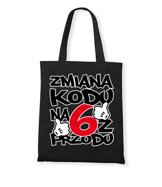 Zmiana kodu na 6 z przodu torba z nadrukiem urodziny gadzety jipi pl 1995 160
