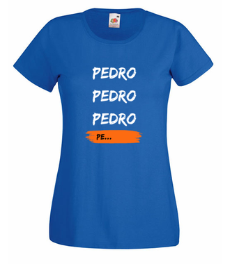 Pedro Pedro Pe.. - Koszulka z nadrukiem - Filmy i seriale - Damska