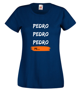 Pedro Pedro Pe.. - Koszulka z nadrukiem - Filmy i seriale - Damska