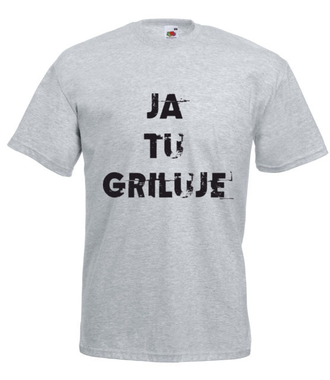 Ja Tu Griluje - Koszulka z nadrukiem - Grill - Męska