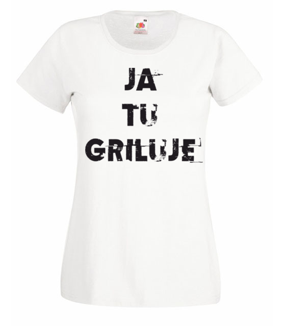 Ja tu griluje koszulka z nadrukiem grill kobieta jipi pl 2021 58