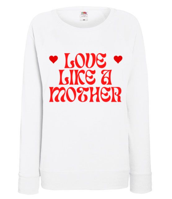Love like a mother bluza z nadrukiem dla mamy kobieta jipi pl 2017 114