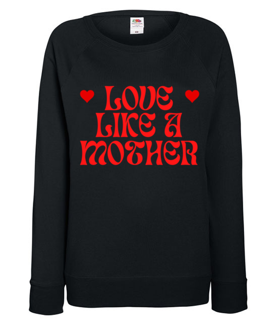 Love like a mother bluza z nadrukiem dla mamy kobieta jipi pl 2017 115