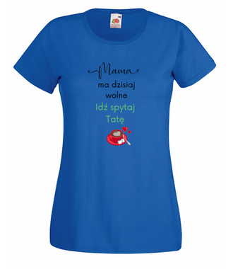 MAMA MA WOLNE - Koszulka z nadrukiem - Dla mamy - Damska