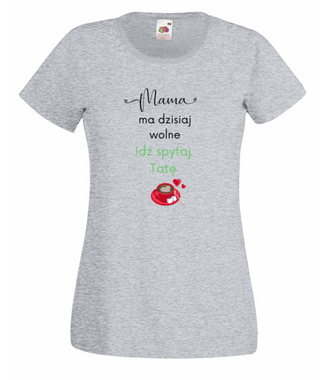 MAMA MA WOLNE - Koszulka z nadrukiem - Dla mamy - Damska