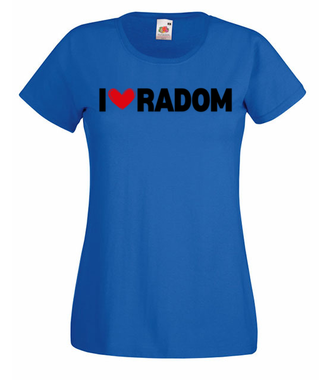 I Love Radom - Koszulka z nadrukiem - NOWOŚCI - Damska