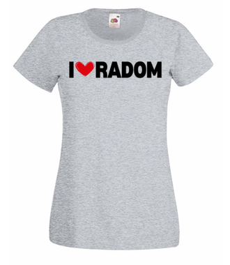 I Love Radom - Koszulka z nadrukiem - NOWOŚCI - Damska