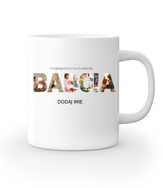 BABCIA ZA ZDJĘĆ - Kubek z nadrukiem - Dla Babci - Gadżety