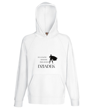 PO CO KOMU, JAK JEST DZIADEK - Bluza z nadrukiem - Dla Dziadka - Męska z kapturem