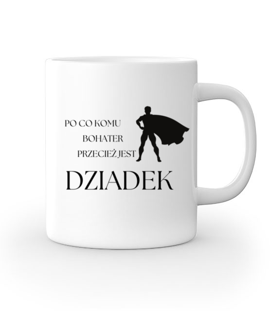 Po co komu jak jest dziadek kubek z nadrukiem dla dziadka gadzety jipi pl 2088 159