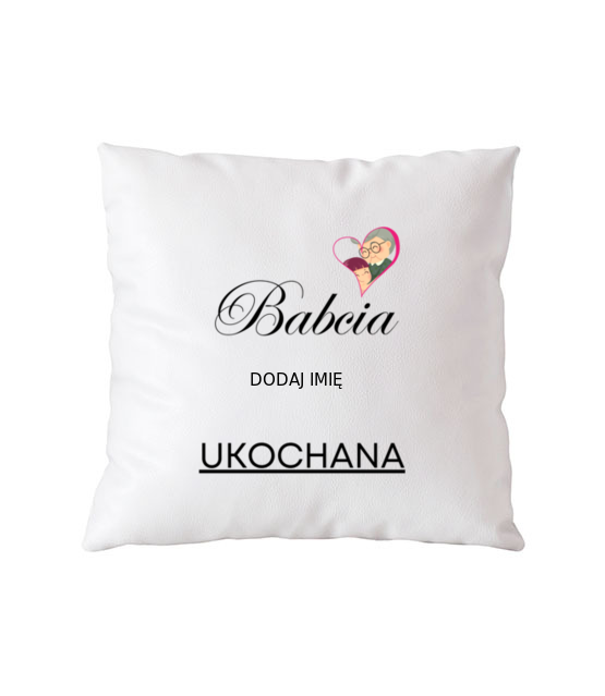 Moja babcia ukochana poduszka z nadrukiem dla babci gadzety jipi pl 2089 164