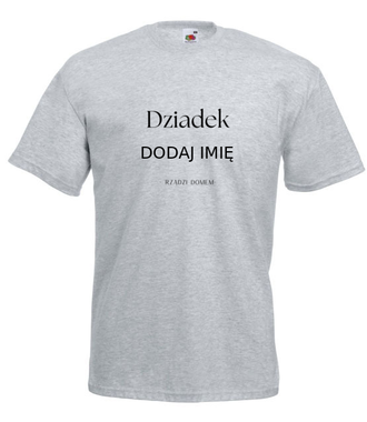 DZIADEK RZĄDZI - Koszulka z nadrukiem - Dla Dziadka - Męska