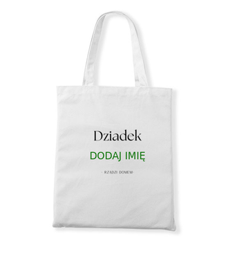 DZIADEK RZĄDZI - Torba z nadrukiem - Dla Dziadka - Gadżety