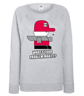 Masz jakiś problem, gościu? - Bluza z nadrukiem - Nasze podwórko - Damska