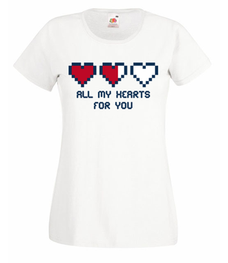 Wszystkie moje serca są dla Ciebie - Koszulka z nadrukiem - na Walentynki - Damska