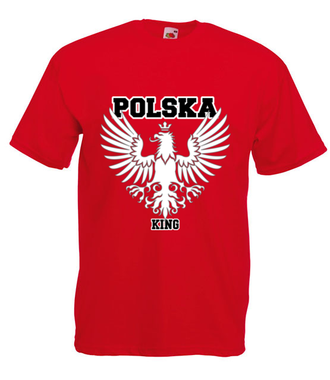 Polska królem, Polska górą! - Koszulka z nadrukiem - Patriotyczne - Męska