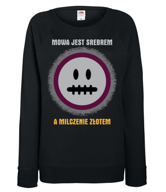 Mowa srebrem, milczenie złotem - Bluza z nadrukiem - Śmieszne - Damska