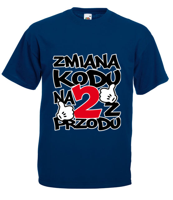 Zmiana kodu na 2 z przodu koszulka z nadrukiem urodziny mezczyzna jipi pl 76 3