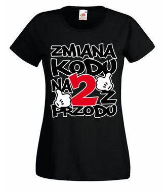 Zmiana kodu na 2 z przodu  - Koszulka z nadrukiem - Urodziny - Damska