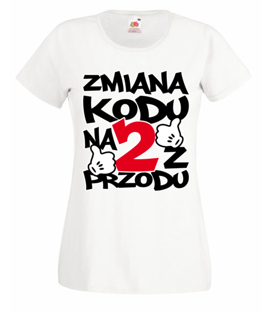Zmiana kodu na 2 z przodu koszulka z nadrukiem urodziny kobieta jipi pl 76 58
