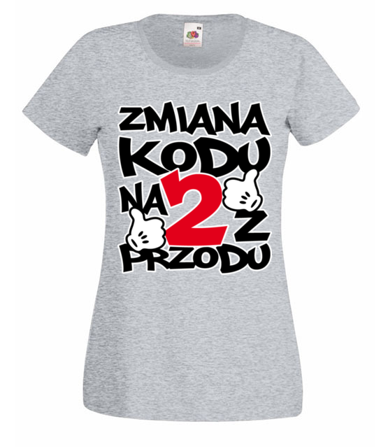 Zmiana kodu na 2 z przodu koszulka z nadrukiem urodziny kobieta jipi pl 76 63