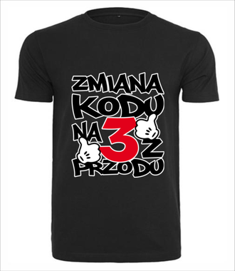 Zmiana kodu na 3 z przodu  - Koszulka z nadrukiem - Urodziny - Męska