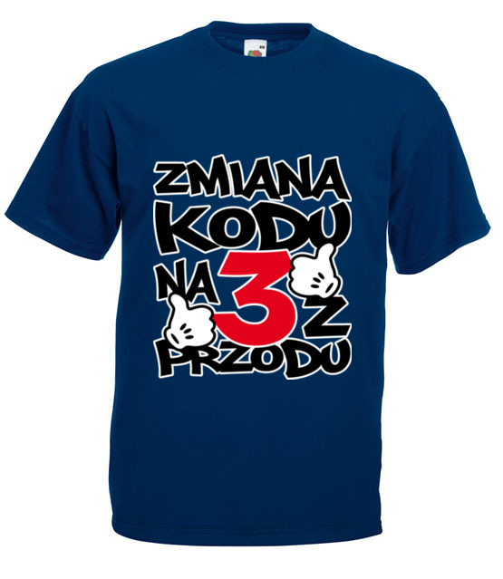 Zmiana kodu na 3 z przodu koszulka z nadrukiem urodziny mezczyzna jipi pl 77 3