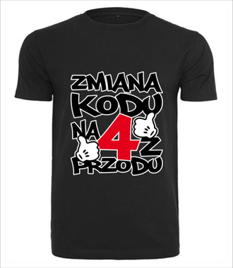 Zmiana kodu na 4 z przodu - Koszulka z nadrukiem - Urodziny - Męska